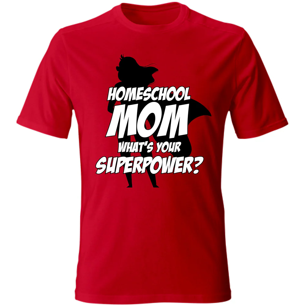 T-Shirt Unisex Homeschool Mom What is your Superpower? - immagine 4