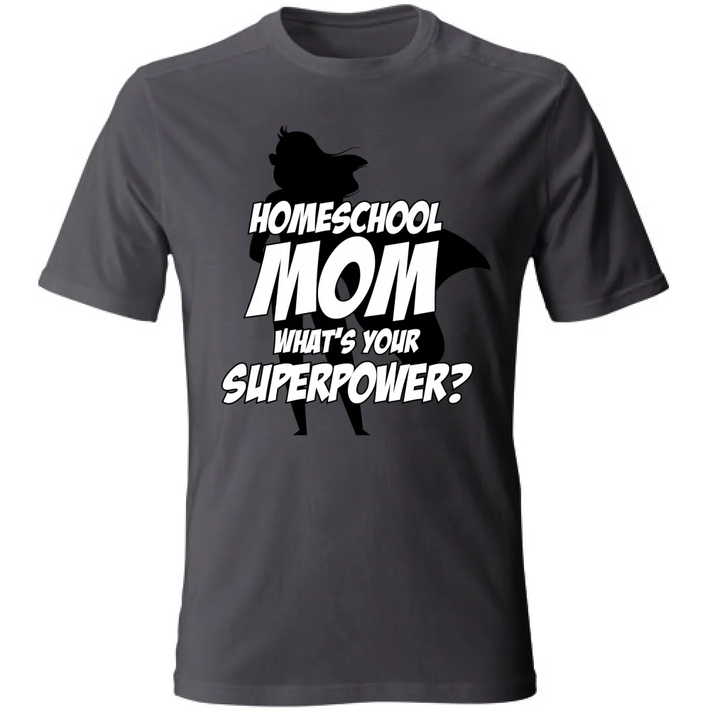 T-Shirt Unisex Homeschool Mom What is your Superpower? - immagine 5