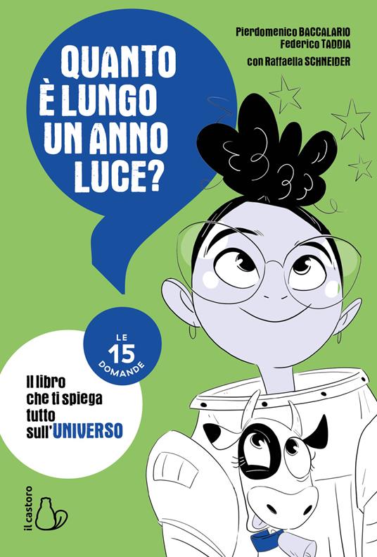 Quanto è lungo un anno luce? Le 15 domande. il libro che ti spiega tutto sull’universo