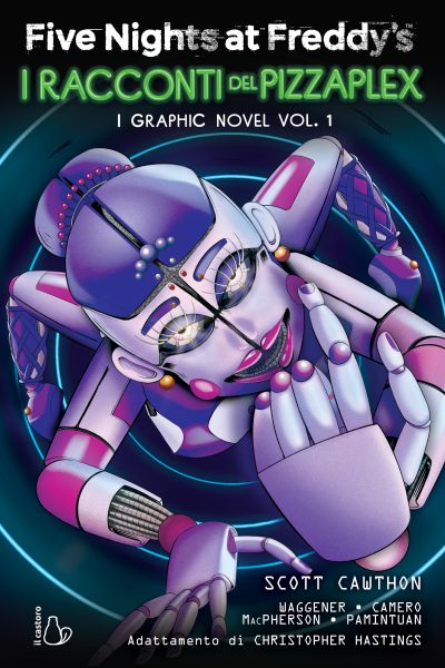 Five Nights at Freddy’s. I racconti del Pizzaplex. I graphic novel vol. 1