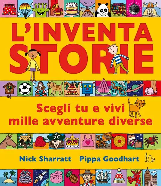 L’inventastorie. Scegli tu e vivi mille avventure diverse. Ediz. a colori